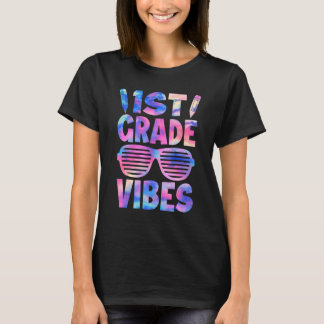 1st Grade Vibes Tie Dye Back To School First Day T Shirt