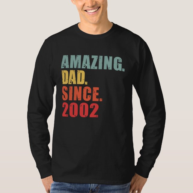 2002 Amazing Dad Since 2002 T Shirt (Framsida)
