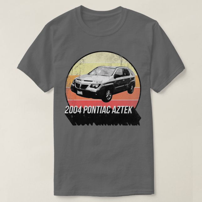 2004 Pontiac Aztek T Shirt (Design framsida)