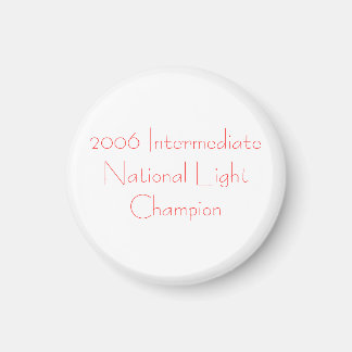 2006 Intermediate National LightChampion Magnet