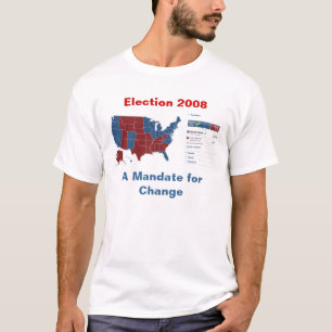 2008 val- kartaT-tröja: Ett mandat för ändring T Shirt