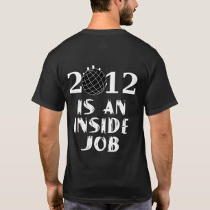 2012 är ett inre jobb t-shirt