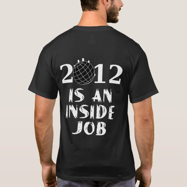 2012 är ett inre jobb t-shirt (Baksida)