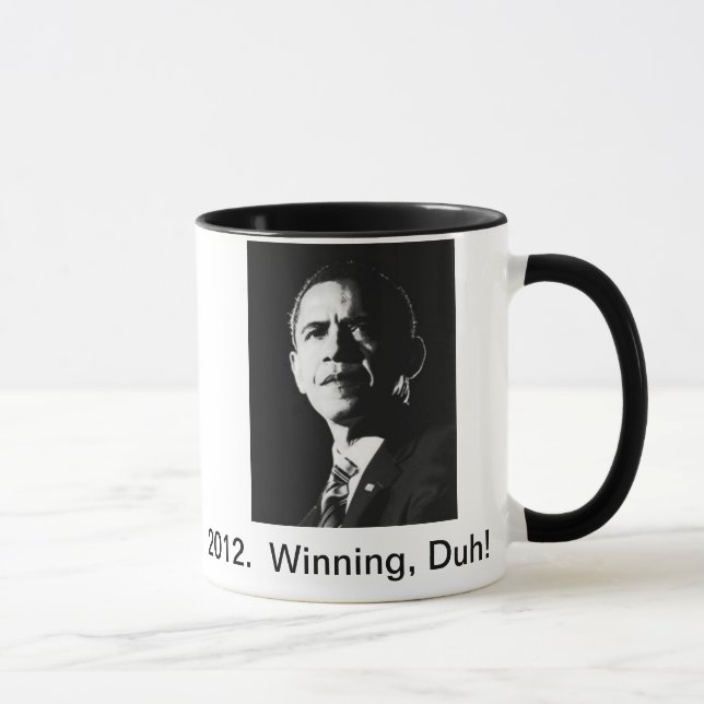 2012.  Obama som segrar, Duh!  Kaffemugg (Höger)