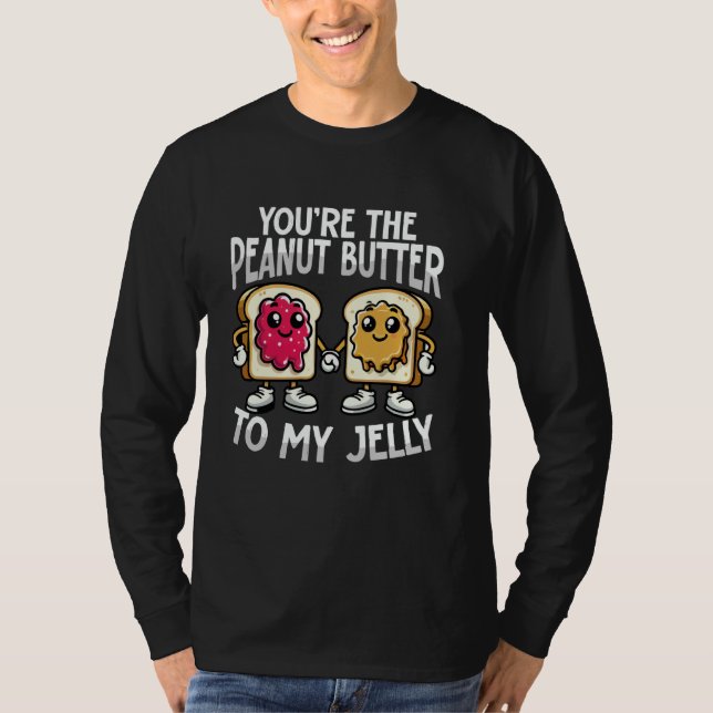 2019re the Peanut Butter to My Jelly Funny Cou T Shirt (Framsida)