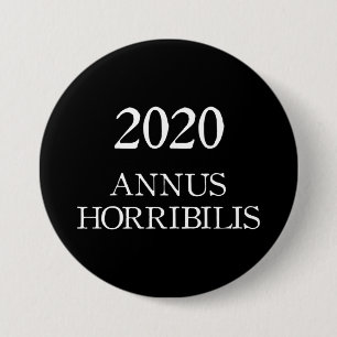 2020 Annus Horribilis Latin Horrible År Knapp