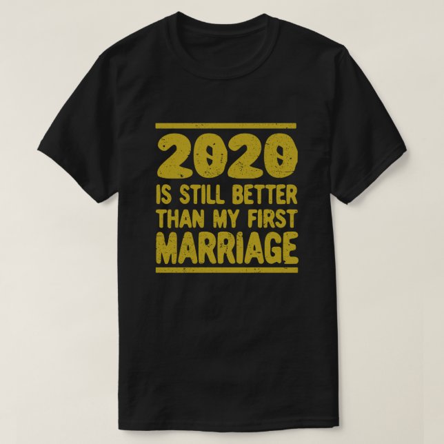 2020 är fortfarande bättre än min första säsong i  t shirt (Design framsida)
