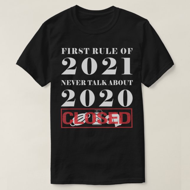 2020 Avslutade första regeln 2021 Prata aldrig om  T Shirt (Design framsida)