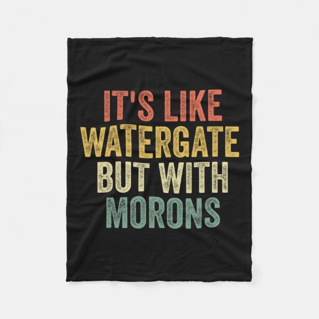 2020: Det är som Watergate men med Morons Anti T Fleecefilt (Framsidan)