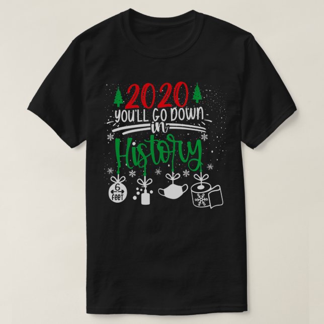 2020 Du går ner i historien T Shirt (Design framsida)
