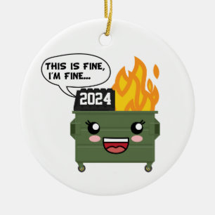 2020 Dumpster Fire, det här är BRA, jag är BRA... Julgransprydnad Keramik