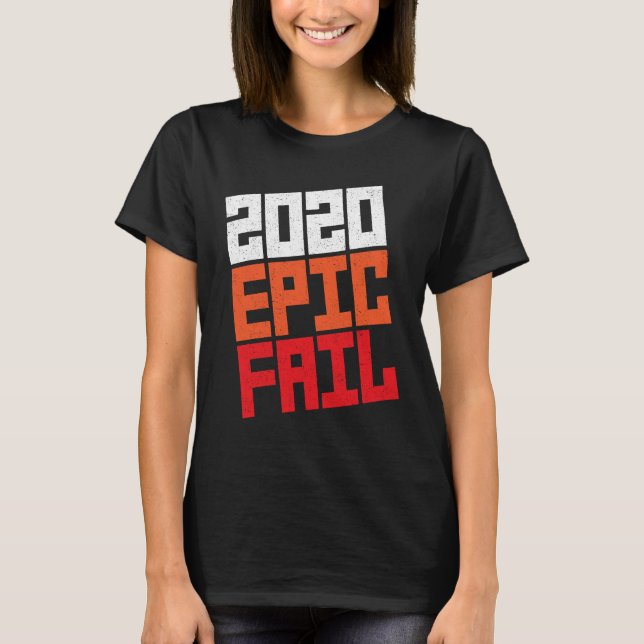 2020 Epic-Misslyckas T Shirt (Framsida)