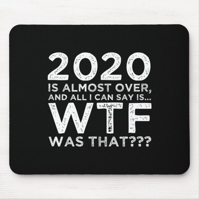 2020 Is Almost Over Wtf Was That_ Funny New Year's Musmatta (Framsidan)