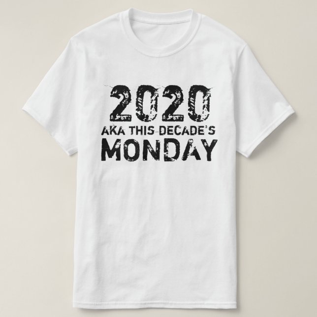 2020 och måndag t shirt (Design framsida)