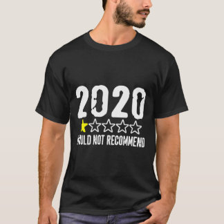 2020 skulle inte rekommendera Hoodie Funny 2020 1 T Shirt