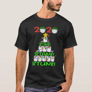 2020 Stink Stank Stunk Funny Quarantine Ugly Chris T Shirt