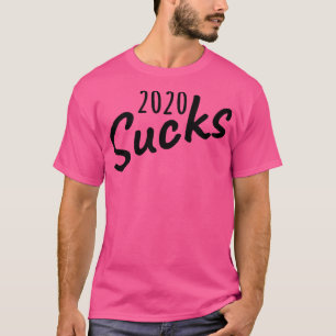 2020 Sucks T Shirt