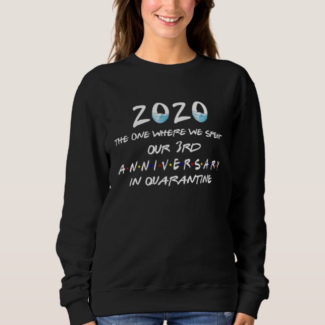 2020 the one where we spent our 3rd anniversary qu t shirt (Framsida)