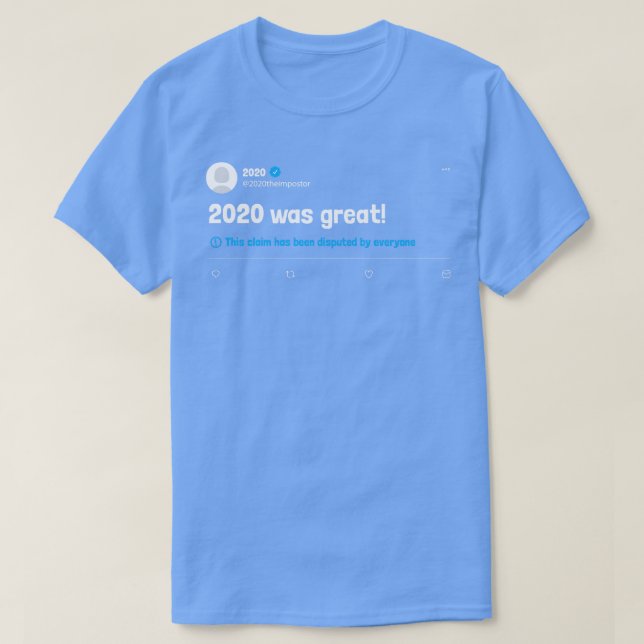 2020 var Underbart omtvistad tweet T Shirt (Design framsida)