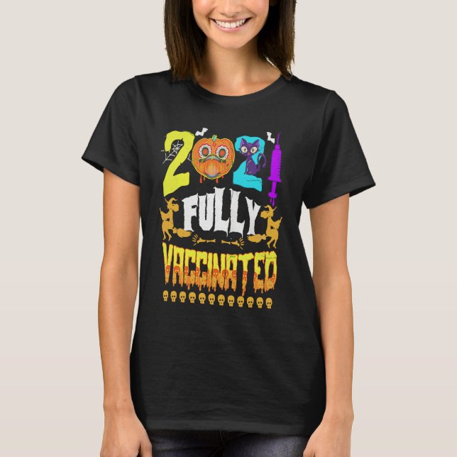 2021 Fully Vaccinated Pumpkin Mask Costume Hallowe T Shirt (Framsida)