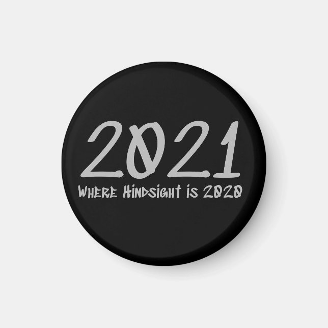 2021 Hindsight är 2020 Magnet (Framsidan)