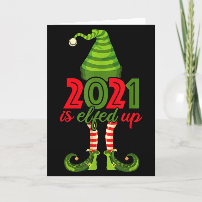 2021 Is Elfed Up - Funny Christmas Family Pajama  Kort (Framsida)