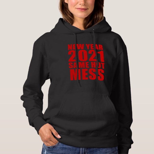 2021 New Year Same Hot Mess T Shirt (Framsida)