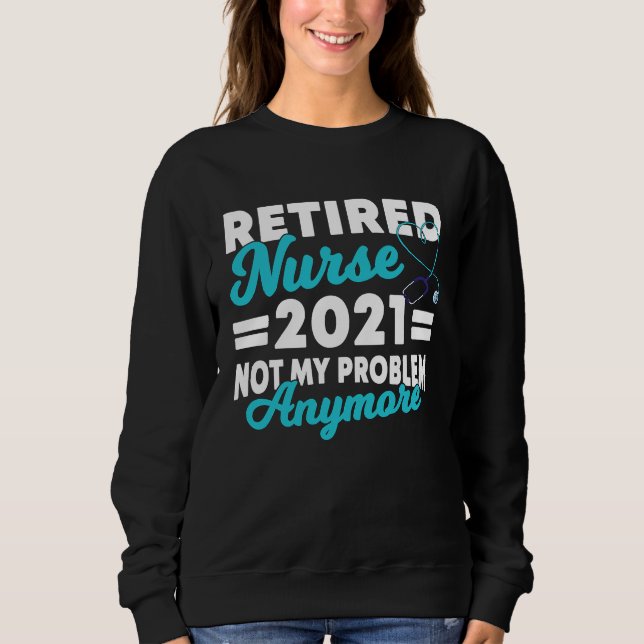 2021 Nurse Im Ruhestand Saying Retirement T Shirt (Framsida)