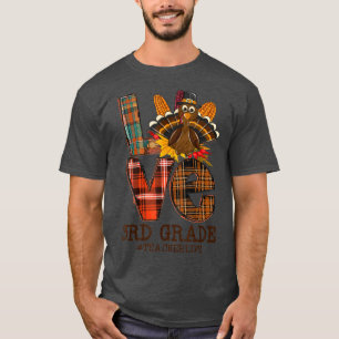 2021 Thanksgiving Kärlek 3:e Klass Läraren Turkiet T Shirt