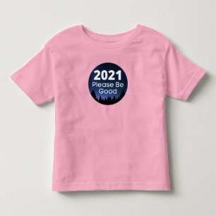 2021 Var snäll och var Bra ett nyår T Shirt