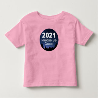 2021 Var snäll och var Bra ett nyår T Shirt
