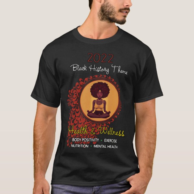 2022 Black History Theme  Health and Wellness T Shirt (Framsida)