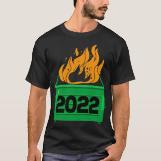 2022 Dumpster Fire All Sucks T Shirt