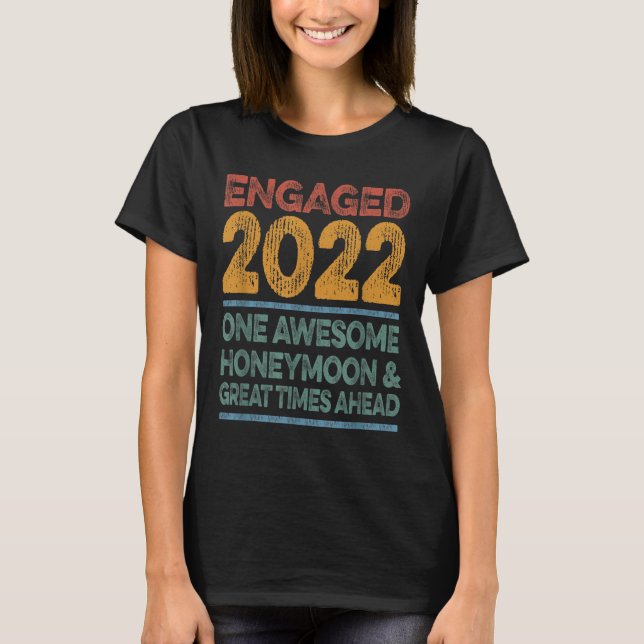 2022 Förlovning Fantastisk Honeymoon Bröllop Bride T Shirt (Framsida)