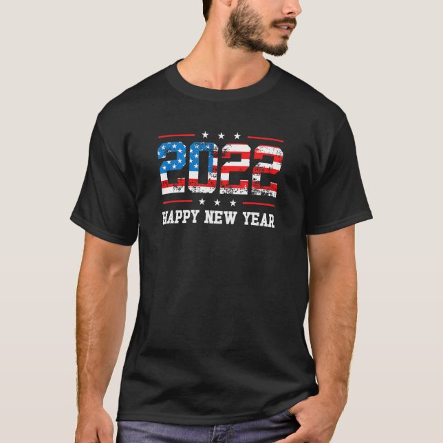 2022 Gott nytt år American Flagga Patriotic New Ye T Shirt (Framsida)