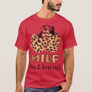 2022 Hösthösten MILF Man I Kärlek Fall Woman Hösth T Shirt