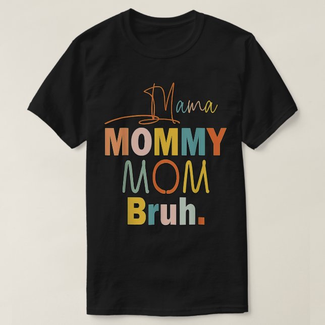 2022 Mamma Mamma Bruh Mamma och mig Funny Boy Mo T Shirt (Design framsida)