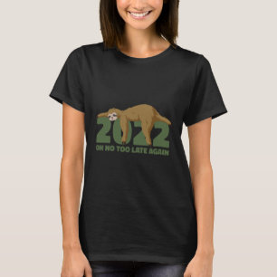 2022 Oj, för sent igen, Sloth Sleeping Santa Cla T Shirt
