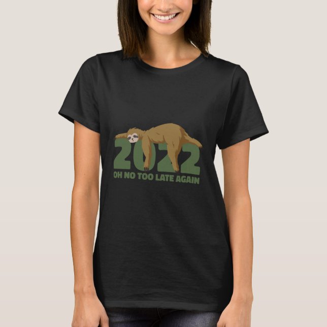 2022 Oj, för sent igen, Sloth Sleeping Santa Cla T Shirt (Framsida)