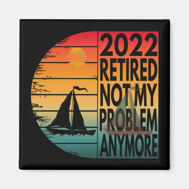 2022 PENSIONERAD INTE MITT PROBLEM LÄNGRE MAGNET (Framsidan)
