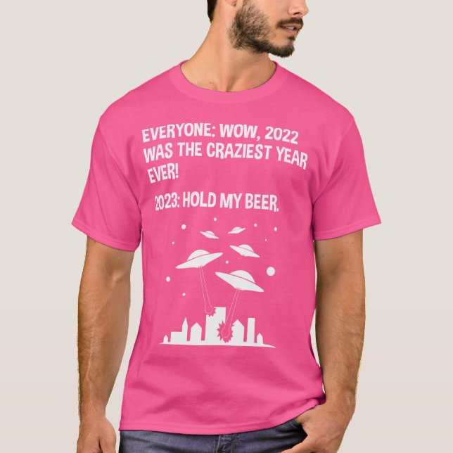 2023 Beer Funny Alien Invasion Sci-Fi T Shirt (Framsida)