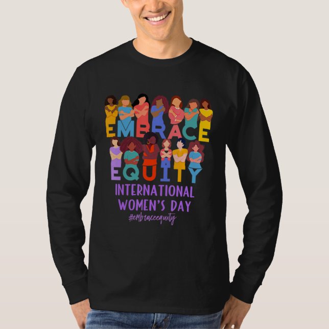 2023 International Women s Day IWD Embrace Equity T Shirt (Framsida)