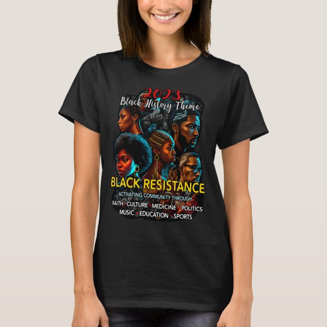 2023 Svartahistorisk tematisk motståndskraft T Shirt (Framsida)