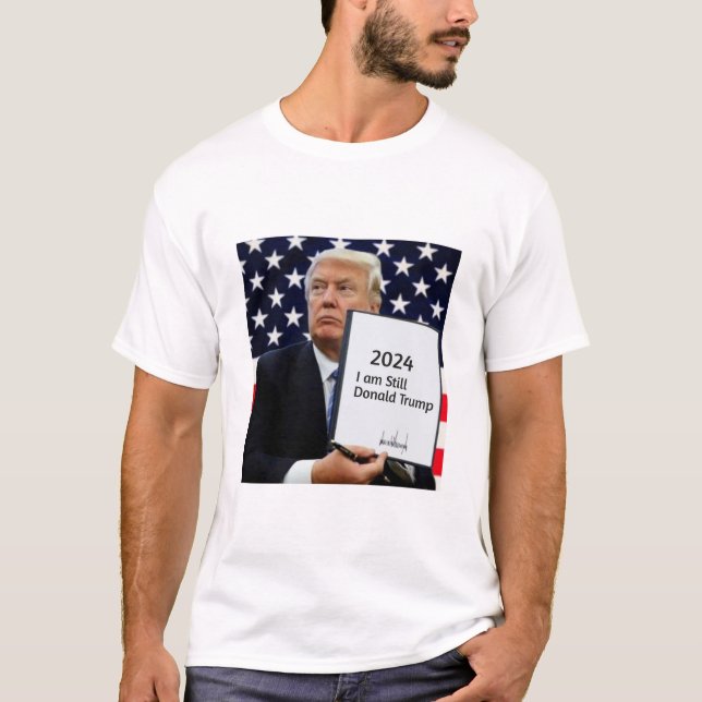 2024 är jag fortfarande Donald Trump T-shirt (Framsida)