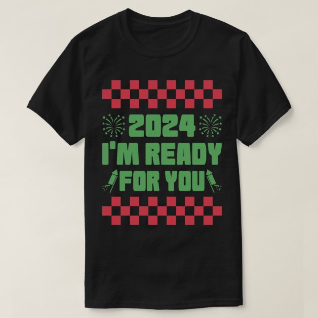 2024 är jag redot för er t shirt (Design framsida)