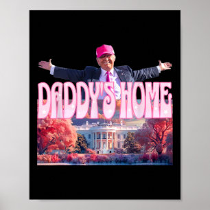 2024 Daddys Home Funny Trump Rosa Ta America Bac B Poster
