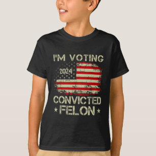 2024 dömd Felon Im-röstning dömd Felon 202 T Shirt
