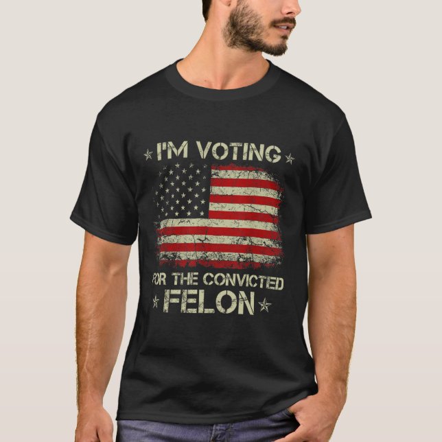 2024 dömd Felon Jag röstar dömd Felon 20 T Shirt (Framsida)
