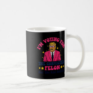 2024 Dömd Felon - Jag Röstar Dömd Felon Kaffemugg