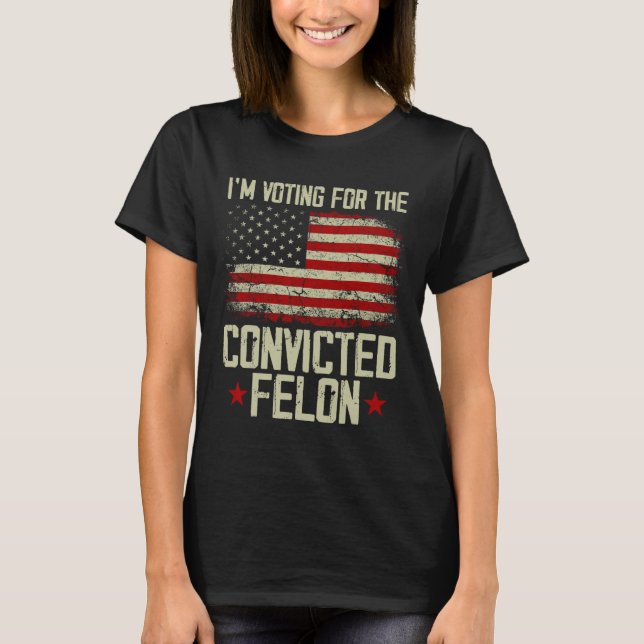 2024 Dömd Felon - Jag röstar Dömd Felon  T Shirt (Framsida)